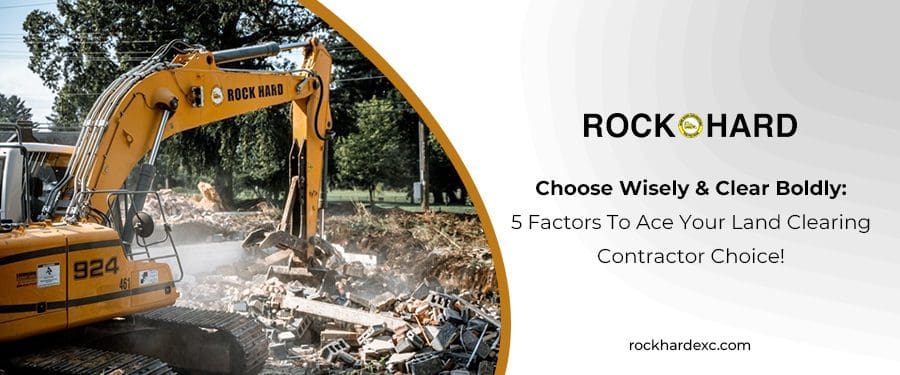 Factors to consider when selecting the perfect land clearing service