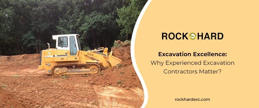 5 benefits of hiring an experienced excavation contractor