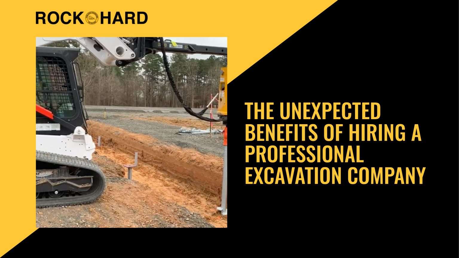The Unexpected Benefits of Hiring a Professional Excavation Company