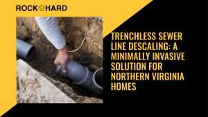 Trenchless Sewer Line Descaling Service