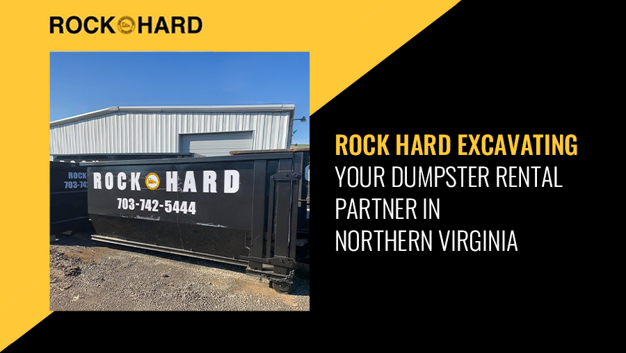 Rock Hard Excavating dumpster rental services in Northern Virginia.