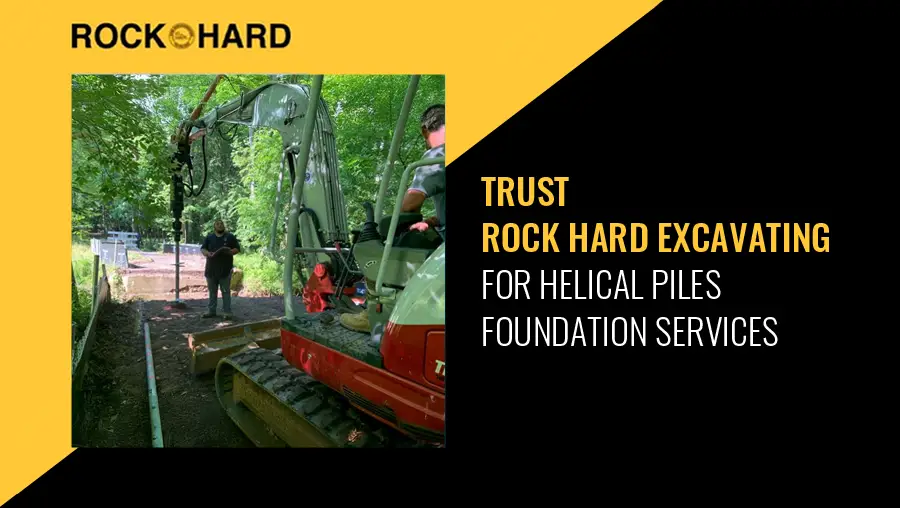 Helical Pile Installation by Rock Hard Excavating