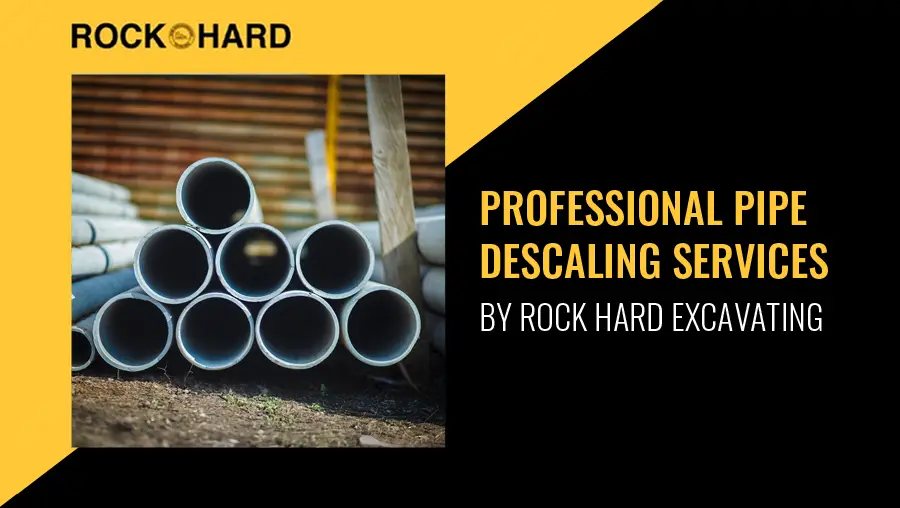 Pipe descaling by Rock Hard Excavating