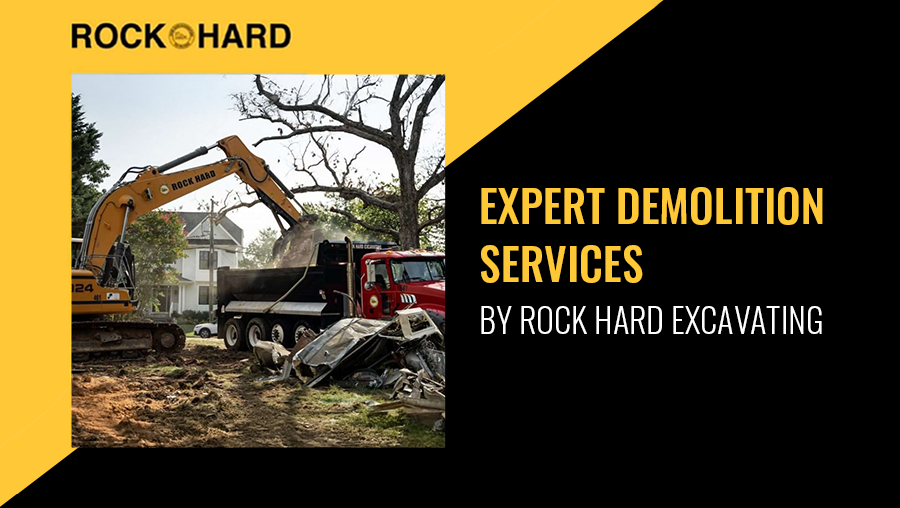 Rock Hard Excavating expert demolition and site preparation services