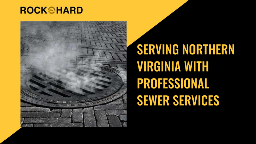 Rock Hard Excavating sewer services in Northern Virginia